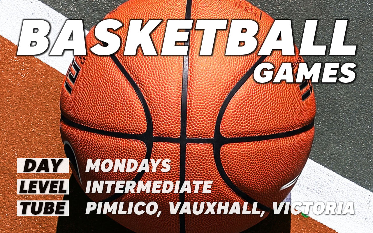 Basketball games for intermediate level players on Mondays in central London Pimlico Vauxhall Victoria Westminster