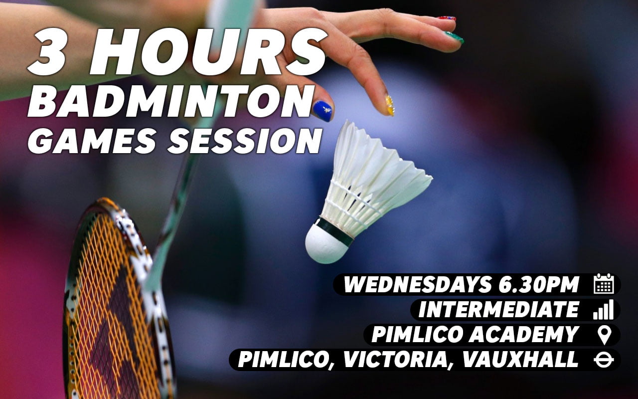 Wednesdays 6.30pm intermediate badminton games in Pimlico (3 hours ...